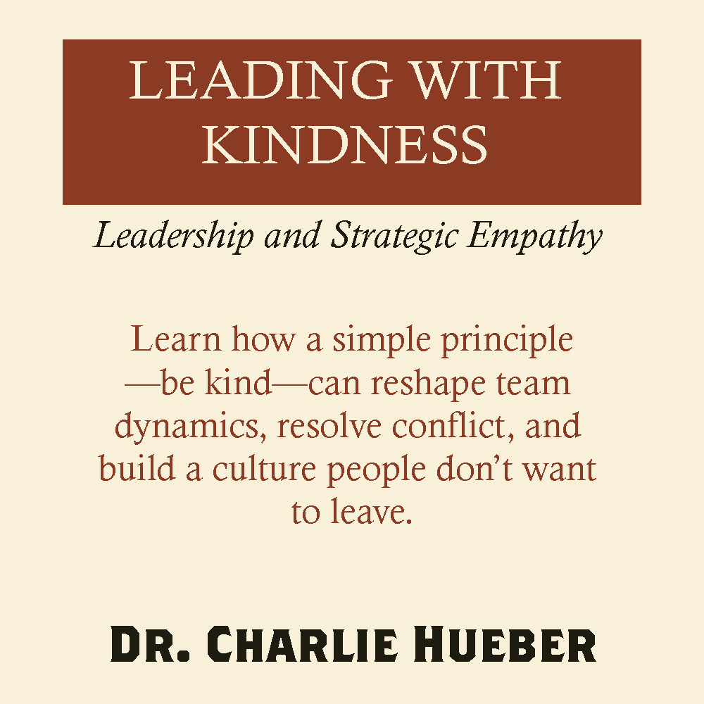 LEADING WITH KINDNESS Subtitle: Strategic Empathy